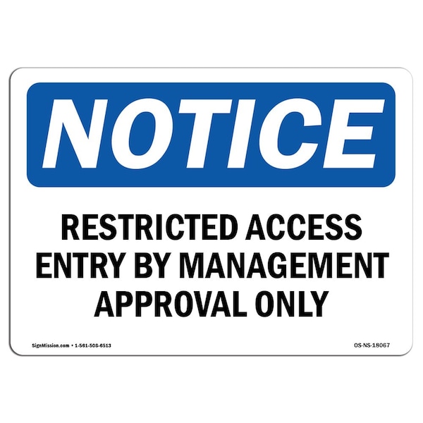 Sign, 18" H, 24" W, Rigid Plastic, Restricted Access Entry By Management Approval Sign, Landscape